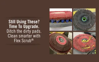 Use Flex Scrub Not Pads